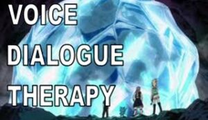 Voice Dilaogue Therapy